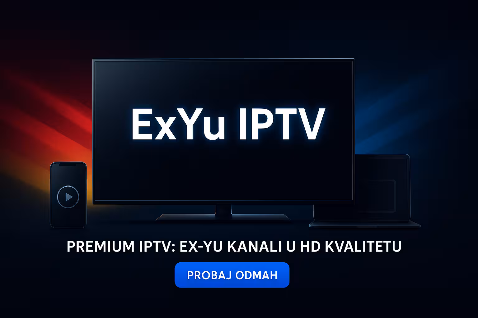 ExYu IPTV Premium Service - EX-YU kanali u HD kvalitetu na svim uređajima