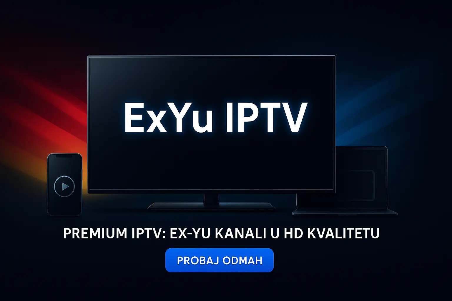 ExYu IPTV Premium Service - EX-YU kanali u HD kvalitetu na svim uređajima